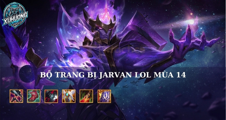 Các items không thể bỏ qua của Jarvan IV LOL đi rừng