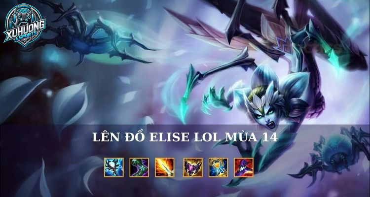 Cách lên đồ elise LMHT mùa 14