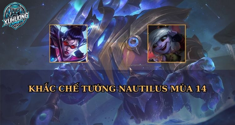 khắc chế nautilus