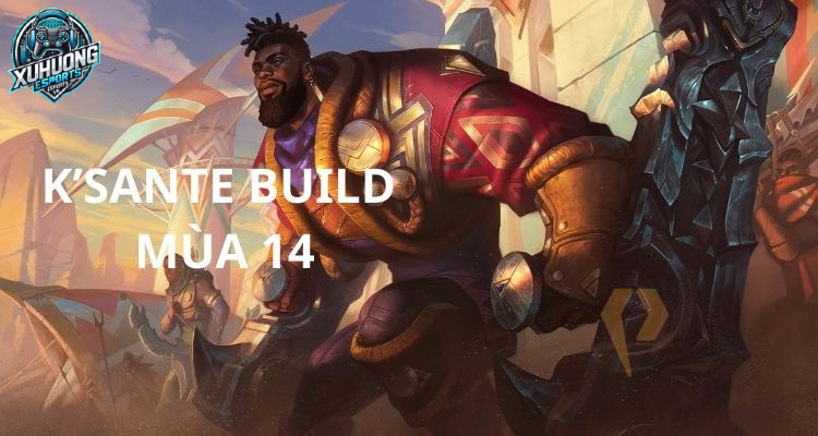 Thông tin về KSante build LoL