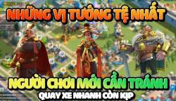 Những tướng tệ nhất không nên đầu tư trong Rise of Kingdoms